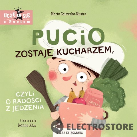 Nasza księgarnia Książeczka Pucio zostaje kucharzem, czyli o radości z jedzenia