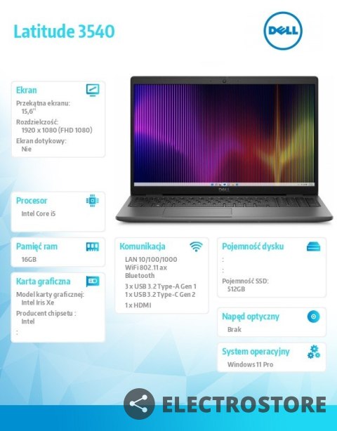 Dell Notebook Latitude 3540 Win11Pro i5-1345U/16GB/512GB SSD/15.6' FHD/Intel Iris Xe/FgrPr/FHD Cam+IR/Mic/WLAN+BT/Backlit Kb/3C/3YPS Dell Notebook Latitude 3540 Win11Pro i5-1345U/16GB/512GB SSD/15.6' FHD/Intel Iris Xe/FgrPr/FHD Cam+IR/Mic/WLAN+BT/Backlit Kb/3C/3YPS