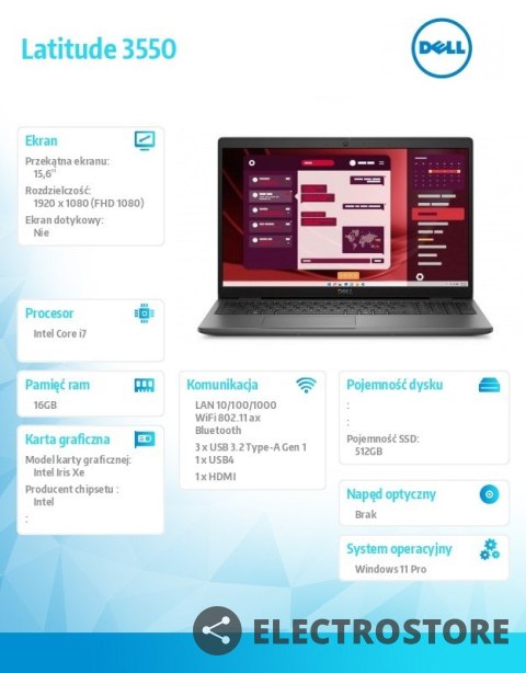 Dell Laptop Latitude 3550 Win11Pro i7-1355U/16GB/512GB SSD Gen4/15.6 FHD/Integrated/FgrPr/FHD/IR Cam/Mic/WLAN + BT/Backlit Kb/3 Cell/ Dell Laptop Latitude 3550 Win11Pro i7-1355U/16GB/512GB SSD Gen4/15.6 FHD/Integrated/FgrPr/FHD/IR Cam/Mic/WLAN + BT/Backlit Kb/3 Cell/