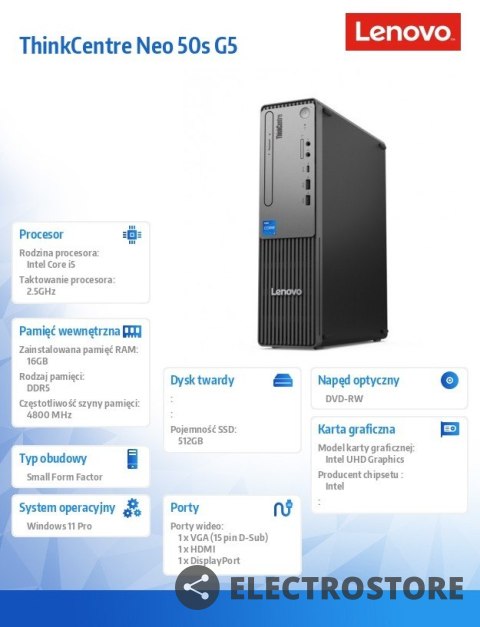 Lenovo Komputer ThinkCentre Neo 50s G5 SFF 12XD000CPB W11Pro i5-14400/16GB/512GB/INT/DVD/3YRS OS Lenovo Komputer ThinkCentre Neo 50s G5 SFF 12XD000CPB W11Pro i5-14400/16GB/512GB/INT/DVD/3YRS OS