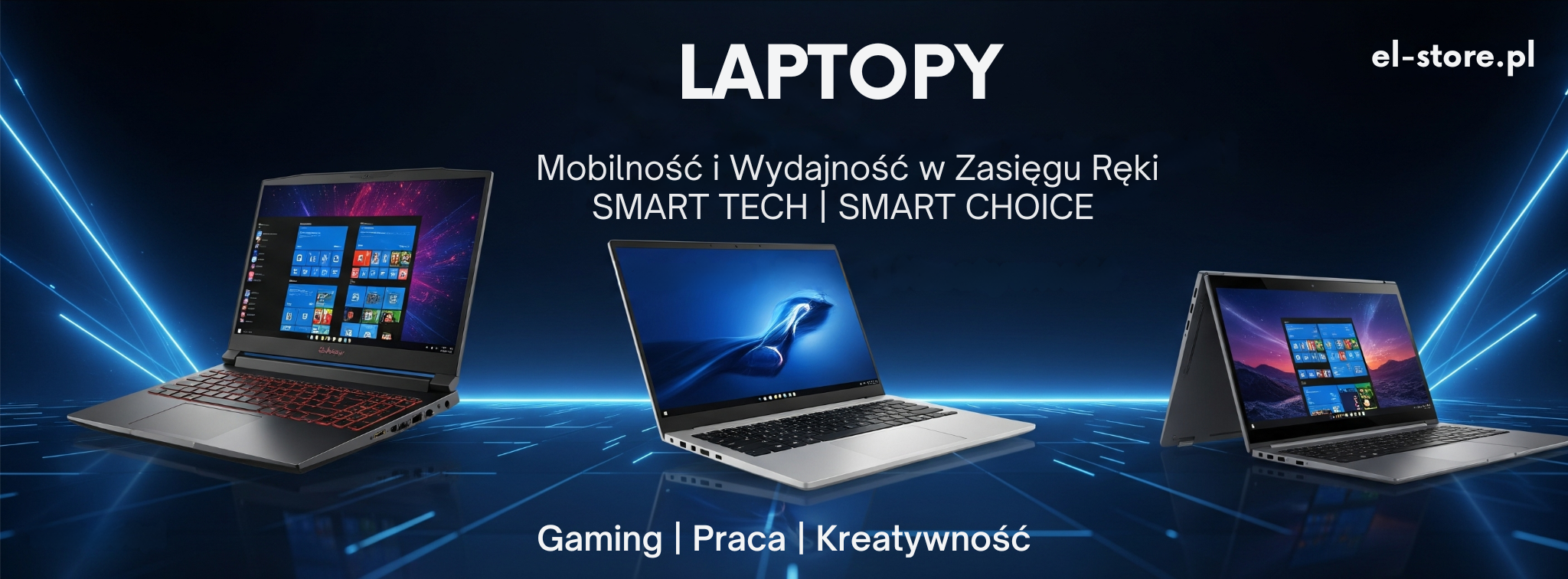 Baner subkategorii Laptopy w El-Store.pl, w rozmiarze 1100x300 pikseli. Prezentuje trzy różne laptopy: gamingowy z podświetleniem, smukły ultrabook oraz laptop 2w1, na ciemnym, futurystycznym tle z niebieskimi liniami. Napisy: LAPTOPY, Mobilność i Wydajność w Zasięgu Ręki | SMART TECH | SMART CHOICE, Gaming | Praca | Kreatywność. Logo El-Store w prawym górnym rogu.